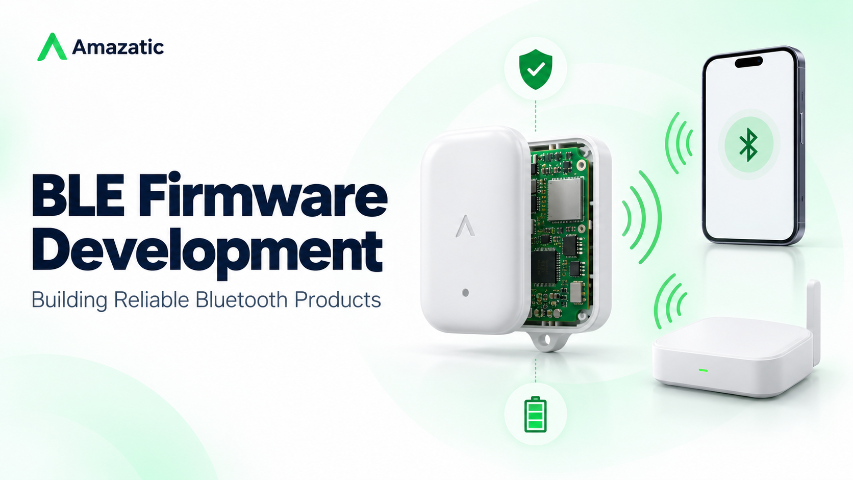 BLE Firmware Development: Building Reliable Bluetooth Products